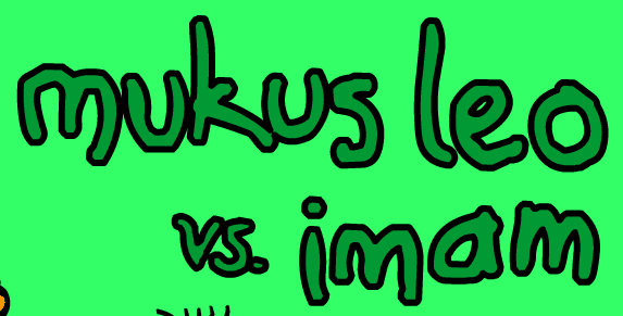 Mukus Leo vs. İmam