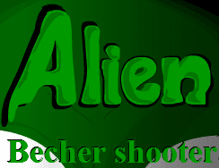 Alien Becher Shooter