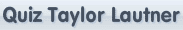 Quiz Taylor Lautner