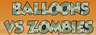 Balloons vs Zombies