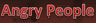 Angry People