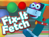 Fix-it Fetch