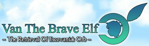 Van The Brave Elf: The Retrieval Of Escovania's Orb