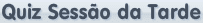 Quiz Sessão da Tarde (2012-01-31)