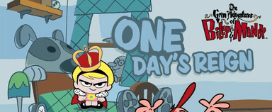 The Grim Adventures of Billy & Mandy: One Day's Reign