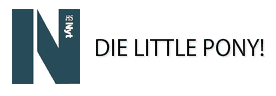 Die Little Pony!