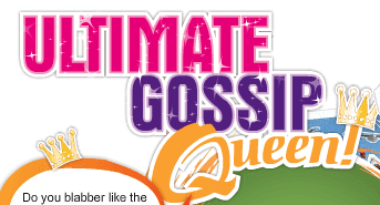 Ultimate Gossip Queen