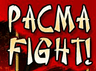 Pacma Fight!