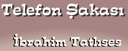 Telefon Şakası - İbrahim Tatlıses