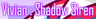 Vivian : Shadow Siren