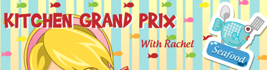 Kitchen Grand Prix With Rachel: Seafood