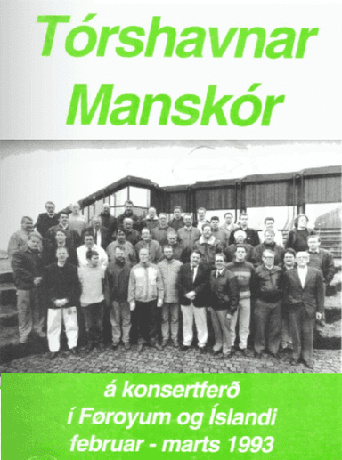 Tórshavnar Manskór á konsertferð í Føroyum og Íslandi februar - marts 1993