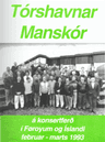 Tórshavnar Manskór á konsertferð í Føroyum og Íslandi februar - marts 1993