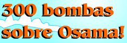 300 Bombas Sobre Osama!