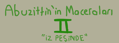 Abuzittin'in Maceraları II "İz Peşinde"