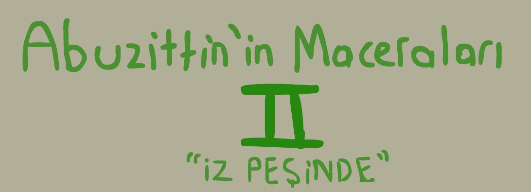 Abuzittin'in Maceraları II "İz Peşinde"