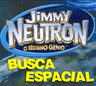 Jimmy Neutron: Busca Espacial