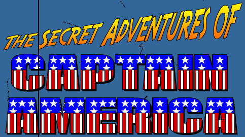 The Secret Adventures of Captain America Chapter 2: Flight Into Darkness