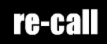 re-call