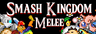 Smash Kingdom Melee
