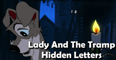 Lady and the Tramp: Hidden Letters