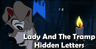 Lady and the Tramp: Hidden Letters