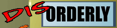 Disorderly