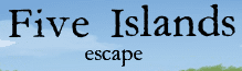 Five Islands Escape