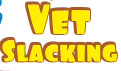 Vet Slacking