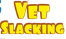 Vet Slacking