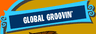 Global Groovin'
