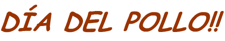 Día del Pollo!!