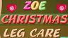 Zoe Christmas Leg Care