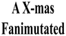 A Xmas Fanimutated