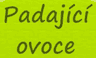Padající ovoce