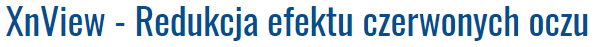 XnView - Redukcja efektu czerwonych oczu