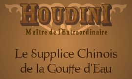 Houdini - Master of the Extraordinary 4: The Chinese Water Torture Cell