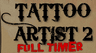 Tattoo Artist 2: Full Timer