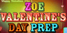 Zoe Valentine's Day Prep