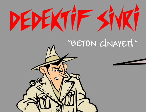 Dedektif Sivri: Beton Cinayeti