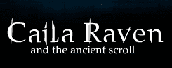 Caila Raven and the Ancient Scroll