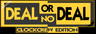 Deal or No Deal Clockcrew Edition