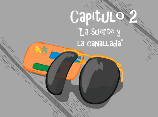 Happy Life - Capitulo 2 "La suerte y la cannallada"