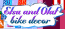 Elsa and Olaf Bike Decor