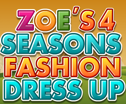 Zoe's 4 Seasons Fashion Dress Up