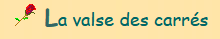 La valse des carrés