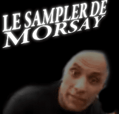 Le sampler de Morsay