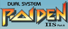 Raiden Dual System IIS Part A