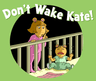 Don't Wake Kate