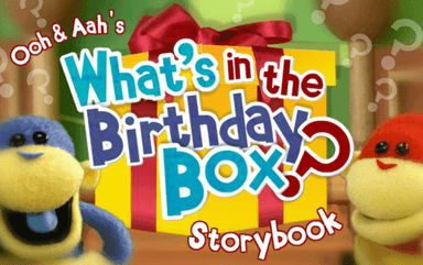 Ooh & Aah's What's in the Birthday Box? Storybook
